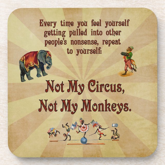 Not My Monkeys, Not My Circus Coaster (Front)