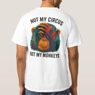 NOT MY MONKEYS T-Shirt