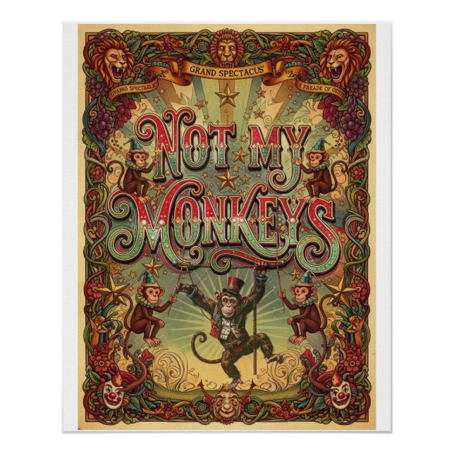 Not My Monkeys! Vintage Circus Poster Design (Front)