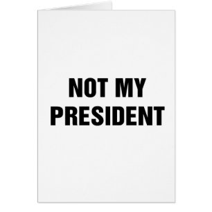 Not My President