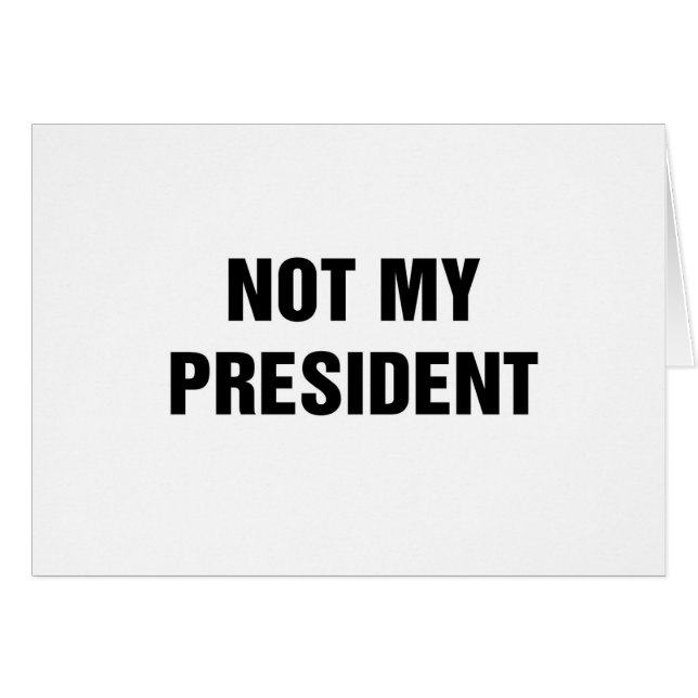 Not My President (Front Horizontal)
