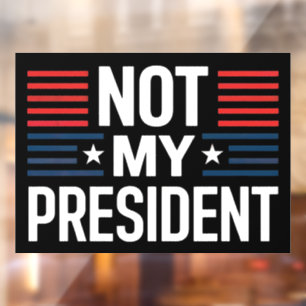 Not My President