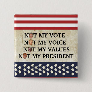 NOT MY PRESIDENT 15 CM SQUARE BADGE
