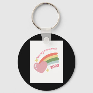 Not My President 2025 1 Key Ring
