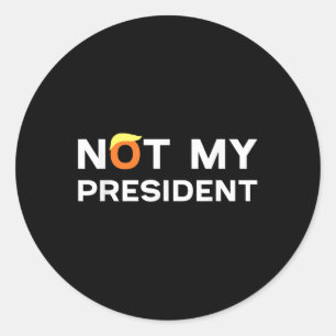 Not My President Anti Trump 2024 Classic Round Sticker