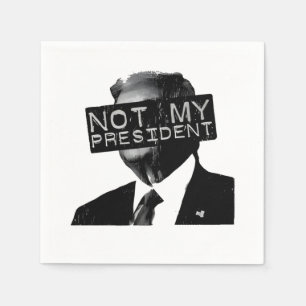 Not my President Anti Trump Inaguration Liberal Napkin