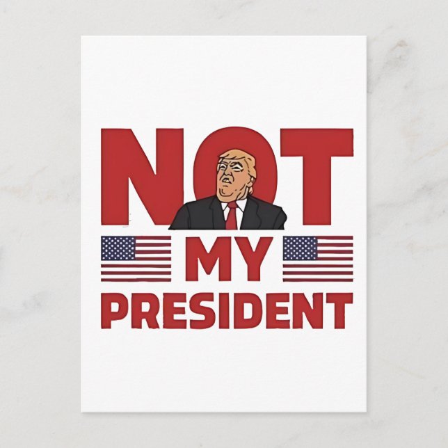 Not my President Anti Trump Inaguration Speech Postcard (Front)
