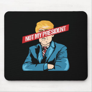 Not My President Anti Trump Protest Freedom T Shir Mouse Pad