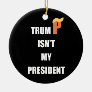 Not My President Ceramic Tree Decoration