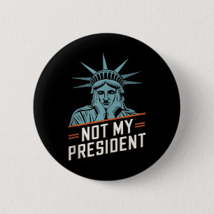 Not My President Impeach Trump Resist Anti Trump 6 Cm Round Badge