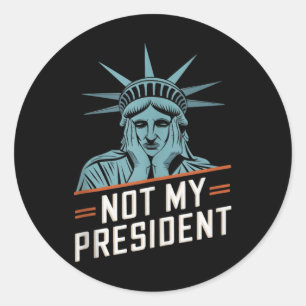 Not My President Impeach Trump Resist Anti Trump Classic Round Sticker