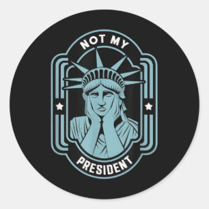 Not My President Impeach Trump Resist Anti Trump Classic Round Sticker