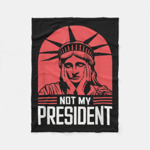 Not My President Impeach Trump Resist Anti Trump Fleece Blanket