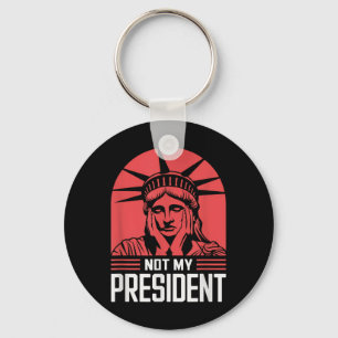 Not My President Impeach Trump Resist Anti Trump Key Ring