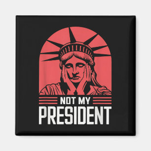 Not My President Impeach Trump Resist Anti Trump  Magnet