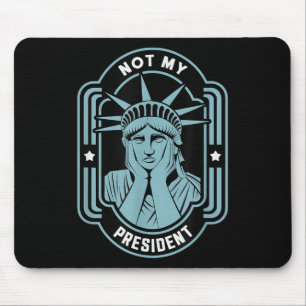 Not My President Impeach Trump Resist Anti Trump  Mouse Pad