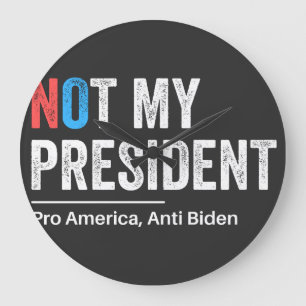 Not My President Large Clock