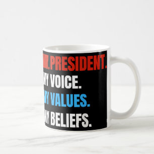 Not My President Not My Voice Not My Values Not Coffee Mug