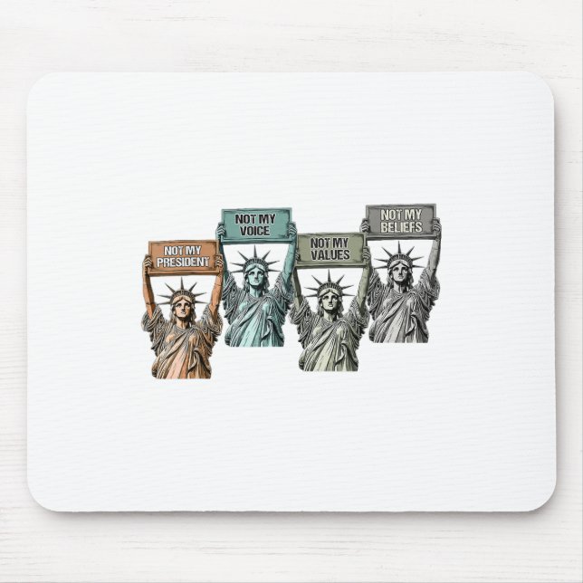 Not My President Not My Voice Not My Values Not My Mouse Pad (Front)