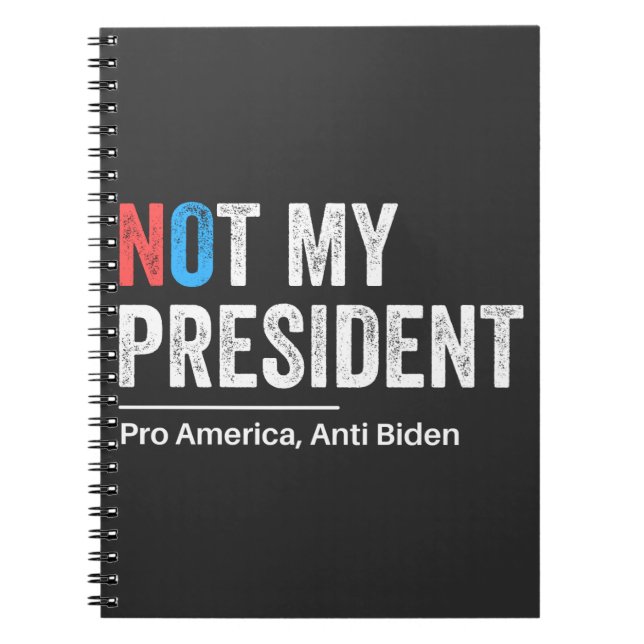 Not My President Notebook (Front)