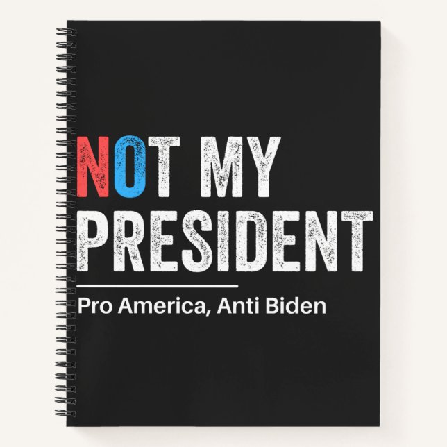 Not My President Notebook (Front)