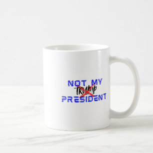 Not My President (say No To Facism) Coffee Mug