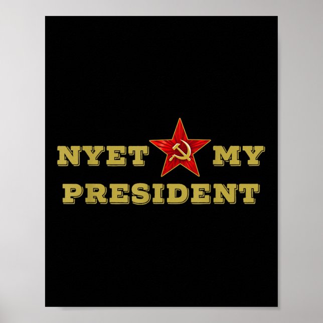 Not My President Tees Russian Nyet Trump Memo  Poster (Front)
