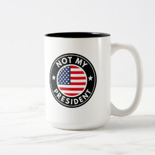 Not My President Two-Tone Coffee Mug