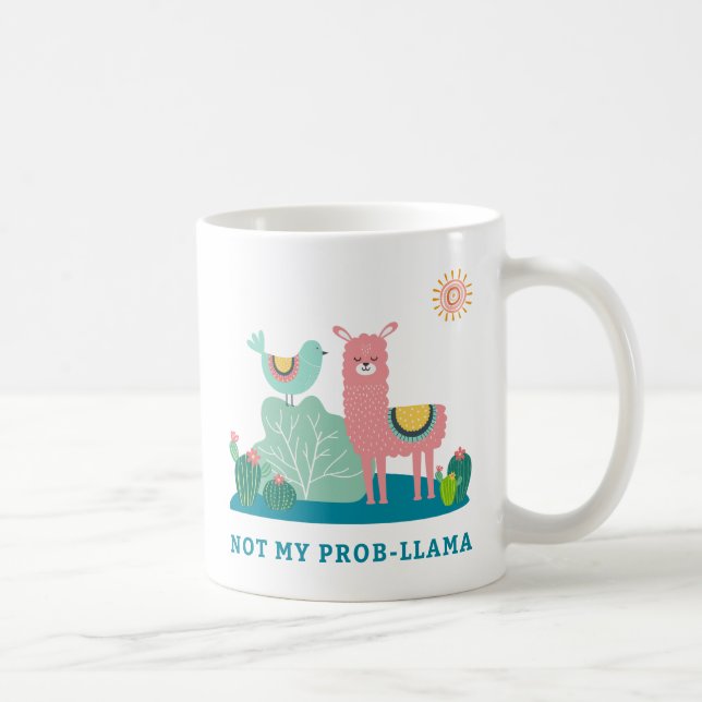 Not My Prob-llama Pun Mug (Right)