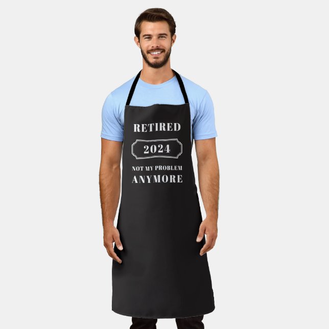 NOT My problem Anymore Funny Retirement Gift Apron (Worn)