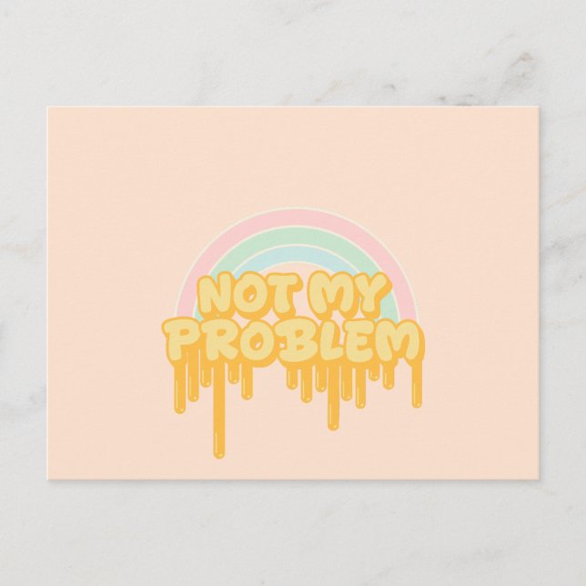 Not my problem invitation postcard (Front)