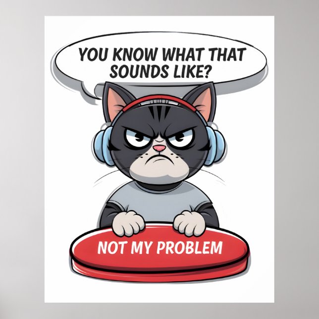 Not my problem poster (Front)