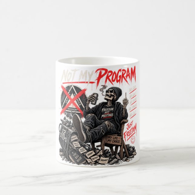 Not My Program Anti AA Funny Skeleton Coffee Mug (Center)