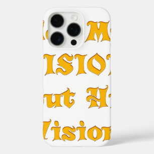 Not My Vision But His Vision Art Print iPhone 16 Pro Case