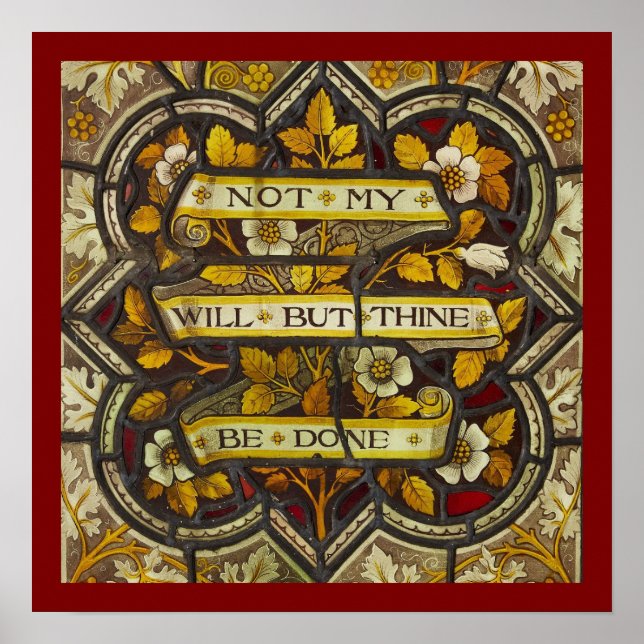 Not My will, but Thine be done. Luke 22:42 Poster (Front)