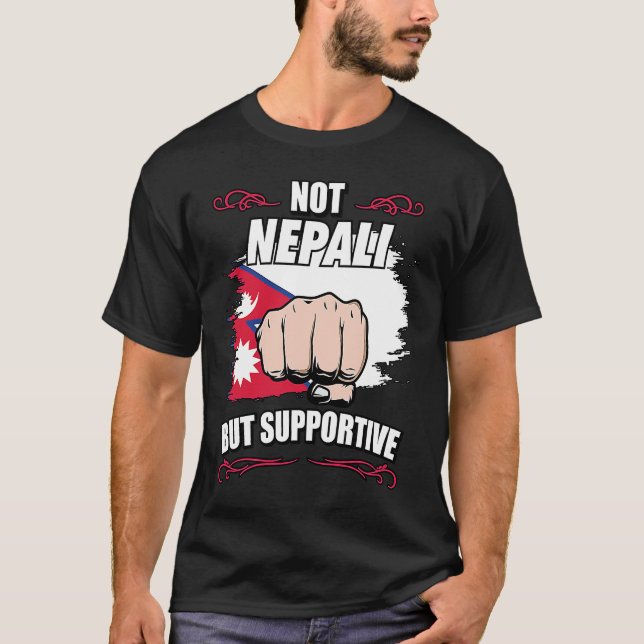 Not Nepali But Supportive Travel Tourist Nepali Ne T-Shirt (Front)
