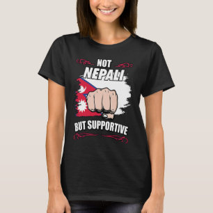 Not Nepali But Supportive Travel Tourist Nepali Ne T-Shirt