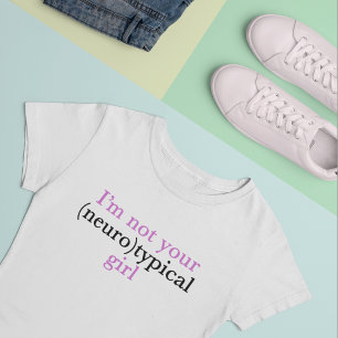 Not Neurotypical Girl Cute Autism Pride Aspie T-Shirt