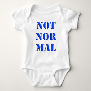Not Normal Baby Bodysuit