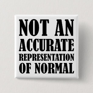 Not Normal Funny Button Badge Pin