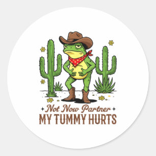Not Now Partner My Tummy Hurts Funny Cowboy Frog M Classic Round Sticker