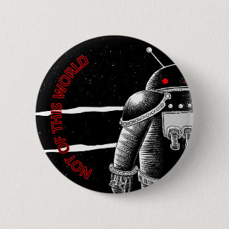 Not of this World 6 Cm Round Badge