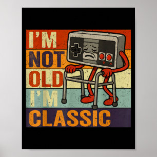 Not old classic funny old gamer gaming retro 80s poster
