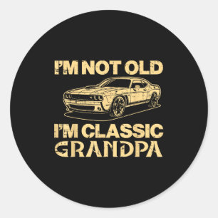 Not old classic grandpa car funny saying dad papa round sticker