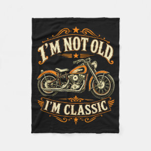 Not Old Clic Funny Motorcycle Biker Fathers Day Fleece Blanket