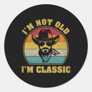 Not Old Im Clic Us Country Man Funny Retro Cowboy Classic Round Sticker