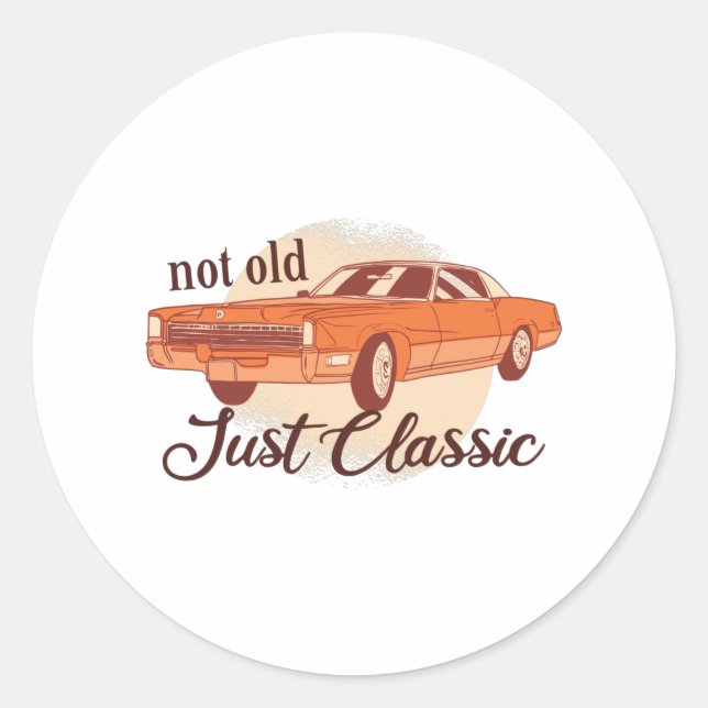 Not Old Just Classic Classic Round Sticker (Front)