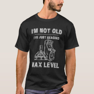 Not Old Reached Max Level Grandpa Vintage Games Ol T-Shirt