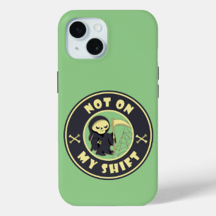 Not on my shift Grim Reaper Halloween quote iPhone 15 Case