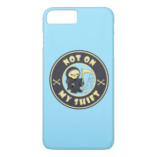 Not on my shift Grim Reaper Halloween quote iPhone 8 Plus/7 Plus Case